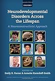Neurodevelopmental disorders across the lifespan : a neuroconstructivist approach