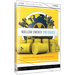 Nuclear Energy: The Issues