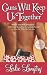 Guns Will Keep Us Together (Greatest Hits Romance)