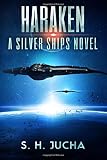 Haraken (The Silver Ships) (Volume 4)