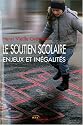 Le soutien scolaire : enjeux et in&eacute;galit&eacute;s