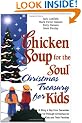 Chicken Soup for the Soul Christmas Kids: Christmas Treasury (Chicken Soup for the Soul (Hardcover Health Communications))