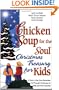 Chicken Soup for the Soul Christmas Treasury for Kids: A Story a Day from December 1st through Christmas for Kids and Their Families