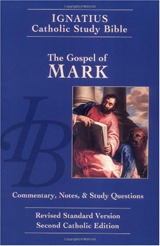 Gospel of Mark: Ignatius Study Bible-RSV (The 