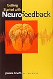 Getting Started with Neurofeedback (Norton Professional Books)