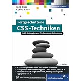 Fortgeschrittene CSS-Techniken: Fortgeschrittene CSS-Techniken, komplexe CSS-Layouts, verschachtelte Navigationslisten, Mehrspaltenlayouts, Debugging u.v.m (Galileo Computing)von "Corina Rudel"