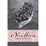 No Moonby Irene N. Watts