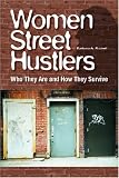 Women Street Hustlers: Who They Are and How They Survive