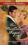 The Mistletoe Wager (Harlequin Historical Series)