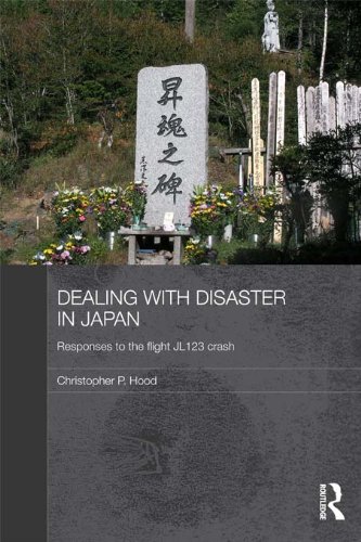 Dealing with Disaster in Japan: Responses to the Flight JL123 Crash (Routledge Contemporary Japan Series)