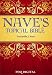 NAVE'S TOPICAL BIBLE (UNABRIDGED)