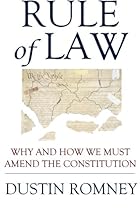 Rule of Law: Why and How We Must Amend the Constitution