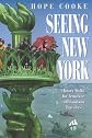 Seeing New York: History Walks for Armchair and Footloose Travelers (Critical Perspectives on the Past)