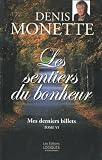 Mes derniers billets Tome VI: Les sentiers du bonheur