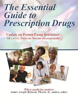 the essential guide to prescription drugs. update on proton pump inhibitors. focus on nexium - james j rybacki the essential guide to prescription drugs. update on proton pump inhibitors. focus on nexium - james j rybacki