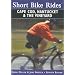 Short Bike Rides on Cape Cod, Nantucket & the Vineyard, 7th (Short Bike Rides Series)
