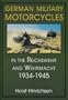 German Military Motorcycles in the Reichswehr and Wehrmacht 1934-1945