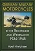 German Military Motorcycles in the Reichswehr and Wehrmacht 1934-1945