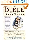 The Bible According to Mark Twain: Irreverent Writings on Eden, Heaven, and the Flood by America's Master Satirist