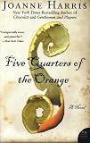 Five Quarters of the Orange: A Novel (P.S.) Medium
