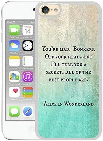 iPod Touch 6 Cases Designed With Alice in Wonderland You're Mad Cheshire Cat Book Quote White Case for iPod Touch 6