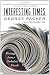 Interesting Times: Writings from a Turbulent Decade Image of Interesting Times: Writings from a Turbulent Decade