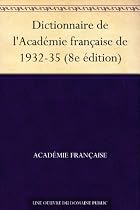 Dictionnaire de l'Acad&eacute;mie fran&ccedil;aise de 1932-35 (8e &eacute;dition)