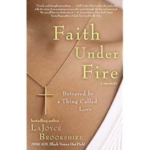 Faith Under Fire: Betrayed by a Thing Called Love