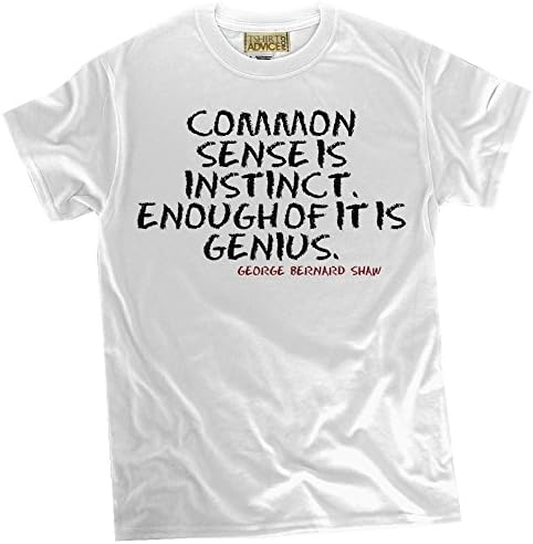 George Bernard Shaw T-shirts - Common sense is - Common sense Tshirts Unisex-2X-Large-White