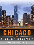 Chicago: A Brief History (Enhanced Version)