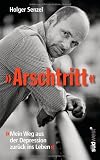 "Arschtritt": Mein Weg aus der Depression zur&uuml;ck ins Leben - Holger Senzel