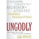 UnGodly: The Passions, Torments, and Murder of Atheist Madalyn Murray O'Hair book cover