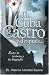 La Cuba de Castro y despues...: Entre la historia y la biografia (Spanish Edition)