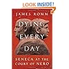 Dying Every Day: Seneca at the Court of Nero