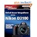Digital ProLine: Besser Fotografieren mit der Nikon D3100