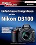 Digital ProLine: Besser Fotografieren mit der Nikon D3100