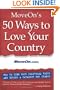 MoveOn's 50 Ways to Love Your Country: How to Find Your Political Voice and Become a Catalyst for Change