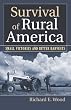 Survival of Rural America: Small Victories and Bitter Harvests