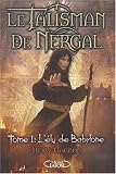 Le talisman de Nergal, Tome 1 : L'�lu de Babylone de Herv� Gagnon