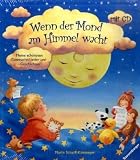 Wenn der Mond am Himmel wacht: Meine sch�nsten Gutenacht-Lieder und -Geschichten - Rosemarie K�nzler-Behncke