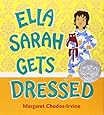 Ella Sarah Gets Dressed