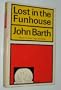 Lost in the Funhouse: Fiction for Print, Tape, Live Voice