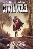 A Ballad of the Civil War (Trophy Chapter Books (Paperback))