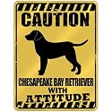 New " Caution : Chesapeake Bay Retriever With Attitude " Parking Sign Dog