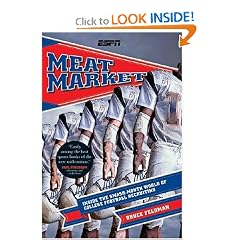 Meat Market: Inside the Smash-Mouth World of College Football Recruiting