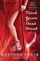Third Grave Dead Ahead [ THIRD GRAVE DEAD AHEAD BY Jones, Darynda ( Author ) Jul-17-2012