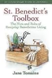 St. Benedict's Toolbox: The Nuts and Bolts of Everyday Benedictine Living (10th Anniversary Edition-Revised)