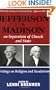 Jefferson and Madison on the Separation of Church and State