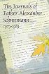 The Journals of Father Alexander Schmemann, 1973-1983