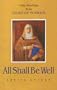 All Shall Be Well: Daily Readings from Julian of Norwich : Revelations of Divine Love
